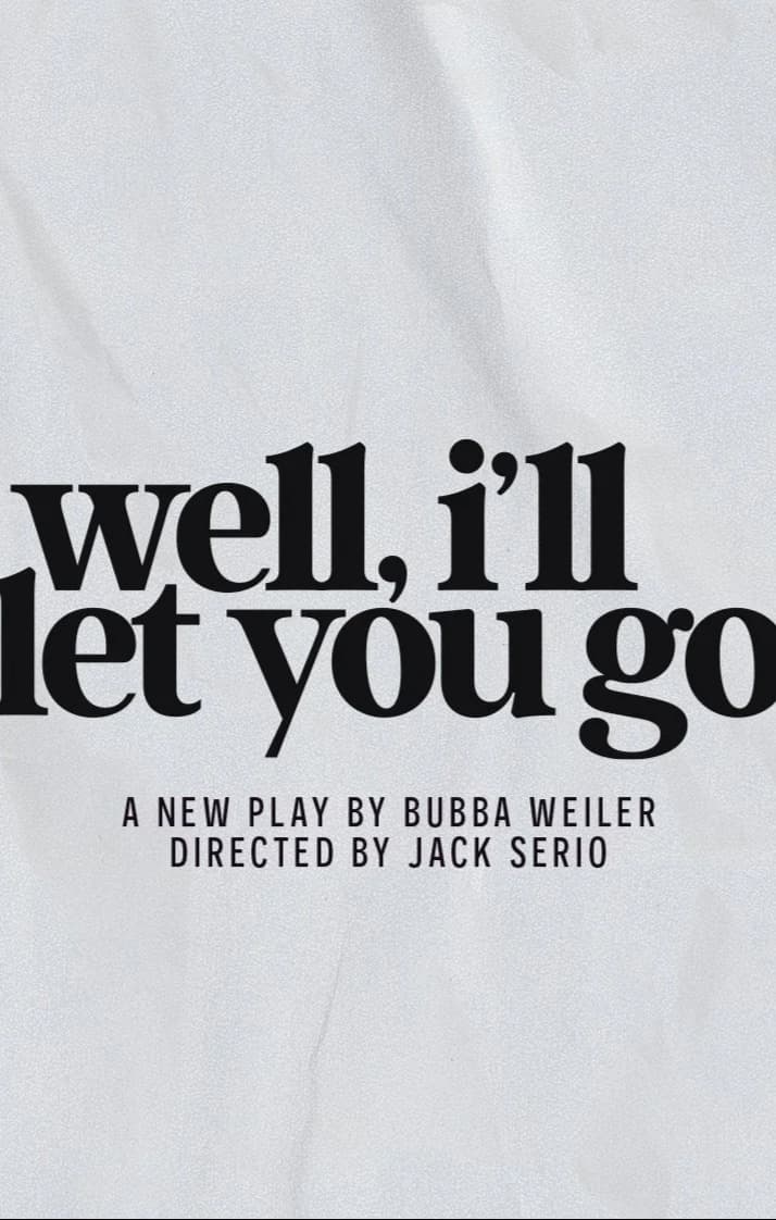 Well, I'll Let You Go